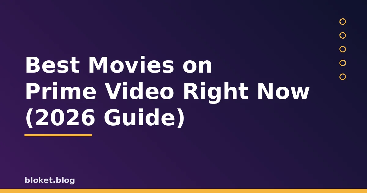 Best movies on Prime Video right now — 2026 streaming guide cover image